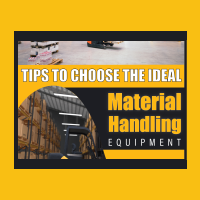 Tips To Choose the Ideal Material Handling Equipment