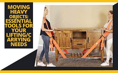 Moving Heavy Objects: Essential Tools for Your Lifting/Carrying Needs